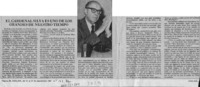 El Cardenal Silva es uno de los grandes de nuestro tiempo  [artículo].