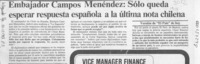 Embajador Campos Menéndez, sólo queda esperar respuesta española a la última nota chilena  [artículo].