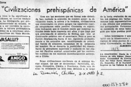 "Civilizaciones prehispánicas de América"  [artículo] Alberto Arraño.