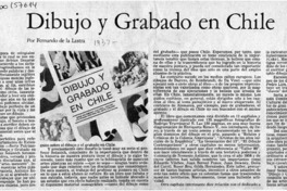 Dibujo y grabado en Chile  [artículo] Fernando de la Lastra.