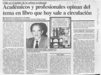 Académicos y profesionales opinan del tema en libro que hoy sale a circulación  [artículo].