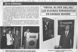 "Chile, al sur del sol" las últimas fotografías de George Munro  [artículo].