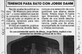 Tenemos para rato con Jorge Dahm  [artículo].