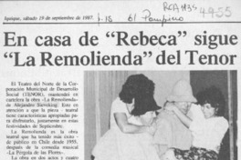 En casa de "Rebeca" sigue "La remolienda" del Tenor  [artículo].