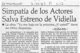 Simpatía de los actores salva estreno de Vidiella