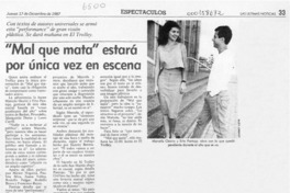 "Mal que mata" estará por única vez en escena  [artículo].