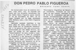 Don Pedro Pablo Figueroa  [artículo] Medardo Cano Godoy.