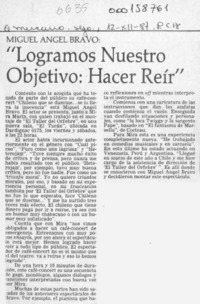 Miguel Angel Bravo, "Logramos nuestro objetivo, hacer reír"  [artículo].