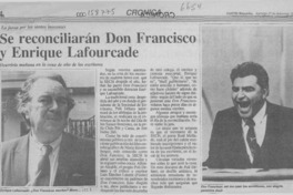 Se reconciliarán Don Francisco y Enrique Lafourcade  [artículo].