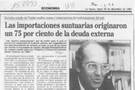 Las Importaciones suntuarias originaron un 75 por ciento de la deuda externa  [artículo].