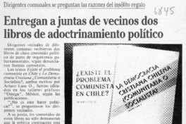 Entregan a juntas de vecinos dos libros de adoctrinamiento político  [artículo].
