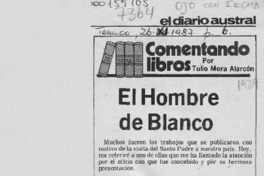El hombre de blanco  [artículo] Tulio Mora Alarcón.