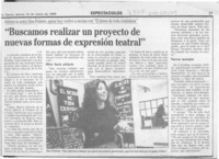 "Buscamos realizar un proyecto de nuevas formas de expresión teatral"  [artículo] C. R.