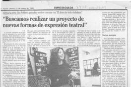 "Buscamos realizar un proyecto de nuevas formas de expresión teatral"  [artículo] C. R.