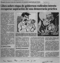 Libro sobre etapa de gobiernos radicales intenta recuperar aspiración de una democracia práctica  [artículo].