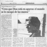 "Creo que Dios está en apuros, el mundo se le escapó de las manos"  [artículo] C. R.