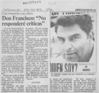 Don Francisco, "No responderé críticas"  [artículo].