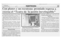 Con planes y un reestreno premiado regresa a escena el "Teatro de la pasión inextinguible"  [artículo].