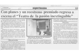 Con planes y un reestreno premiado regresa a escena el "Teatro de la pasión inextinguible"  [artículo].