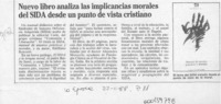 Nuevo libro analiza las implicancias morales del sida desde un punto de vista cristiano  [artículo].