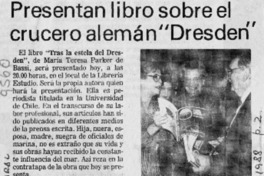 Presentan libro sobre el crucero alemán "Dresden"  [artículo].
