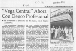 "Vega central" ahora con elenco profesional  [artículo].