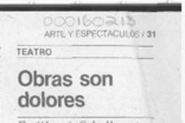 Obras son dolores  [artículo] Ana María Foxley.