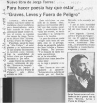 Nuevo libro de Jorge Torres, para hacer poesía hay que estar "Graves, leves y fuera de peligro"