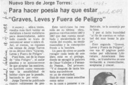Nuevo libro de Jorge Torres, para hacer poesía hay que estar "Graves, leves y fuera de peligro"