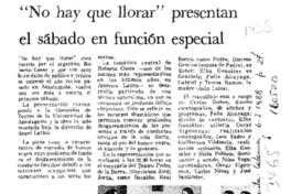 "No hay que llorar" presentan el sábado en función especial  [artículo].