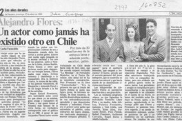 Alejandro Flores, un actor como jamás ha existido otro en Chile  [artículo] Lucho Fuenzalida.