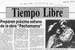 Preparan próximo estreno de la obra "Pachamama"  [artículo].