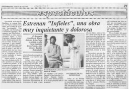 Estrenan "Infieles", una obra muy inquietante y dolorosa  [artículo].