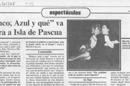 "Blanco, azul y qué" va de gira a Isla de Pascua  [artículo].