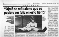 "Ojalá se reflexione que es posible ser feliz en esta tierra"  [artículo].
