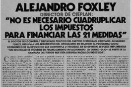 Alejandro Foxley director de Cieplan, "No es necesario cuadruplicar los impuestos para financiar las 21 medidas"