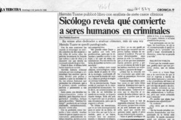 Sicólogo revela qué convierte a seres humanos en criminales  [artículo] Patricia Escalona.