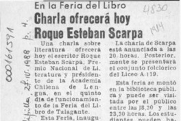 Charla ofrecerá hoy Roque Esteban Scarpa  [artículo].