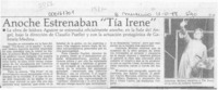Anoche estrenaban "Tía Irene"  [artículo].