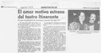 El Amor motiva estreno del Teatro Itinerante  [artículo].