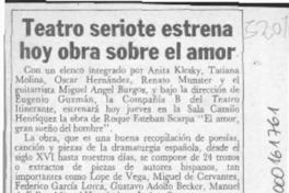 Teatro seriote estrena hoy obra sobre el amor  [artículo].