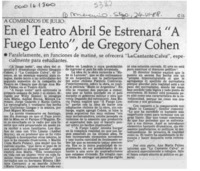 En el Teatro Abril se estrenará "A fuego lento", de Gregory Cohen  [artículo].