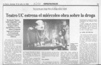 Teatro UC estrena el miércoles obra sobre la droga  [artículo].