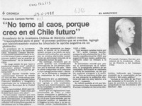 "No temo al caos, porque creo en el Chile futuro"  [artículo].