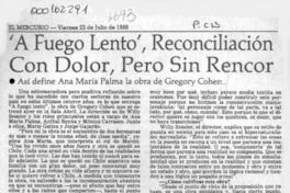 "A fuego lento", reconciliación con dolor, pero sin rencor  [artículo] S. P. de L.