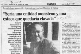 "Sería una entidad monstruo y una estaca que quedaría clavada"  [artículo].