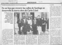 En un bus que recorre las calles de Santiago se desarrolla la nueva obra de Carla Cristi  [artículo] Carmen Paz Castañeda.