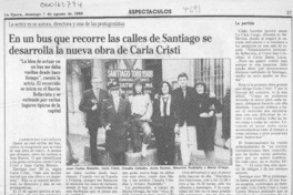 En un bus que recorre las calles de Santiago se desarrolla la nueva obra de Carla Cristi  [artículo] Carmen Paz Castañeda.