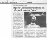 El Poeta Cadimazamora culmina un ciclo poético con un "show"