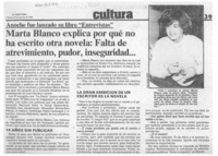 Marta Blanco explica por qué no ha escrito otra novela, falta de atrevimiento, pudor, inseguridad --  [artículo].